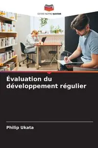 Évaluation du développement régulier - Philip Ukata