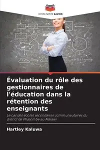 Évaluation du rôle des gestionnaires de l'éducation dans la rétention des enseignants - Kaluwa Hartley