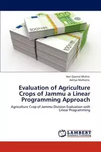 Evaluation of Agriculture Crops of Jammu a Linear Programming Approach - Mishra Hari Govind