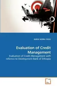 Evaluation of Credit Management - TESSO DEREJE WORKU