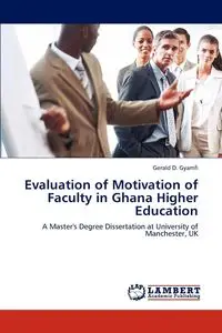 Evaluation of Motivation of Faculty in Ghana Higher Education - Gerald Gyamfi