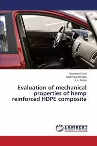 Evaluation of mechanical properties of hemp reinforced HDPE composite - Goyal Navrattan