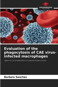 Evaluation of the phagocytosis of CAE virus-infected macrophages - Barbara Sanches