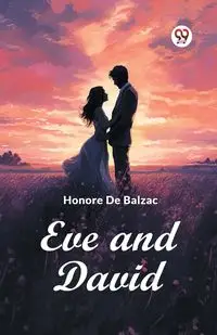 Eve and David - Balzac Honore De