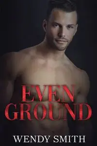 Even Ground - Wendy Smith