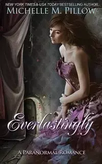 Everlastingly - Michelle M. Pillow