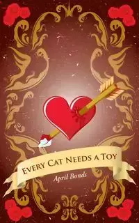 Every Cat Needs a Toy - April Bonds