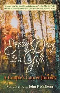 Every Day is a Gift - McEwan Margaret P.