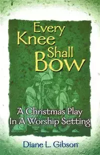 Every Knee Shall Bow - Diane Gibson L