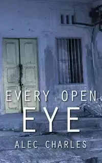 Every Open Eye - Charles Alec