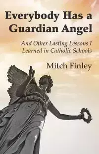 Everybody Has a Guardian Angel - Mitch Finley