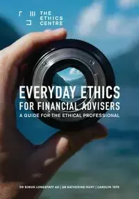 Everyday Ethics for Financial Advisers - Simon Longstaff