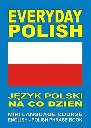 Everyday Polish Język polski na co dzień MINI LANG - praca zbiorowa