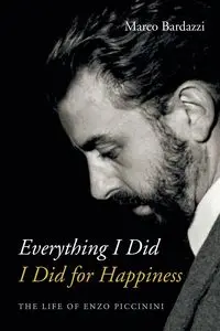 Everything I Did I Did for Happiness - Marco Bardazzi