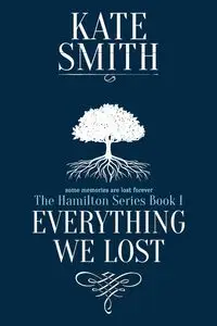 Everything We Lost - Kate Smith