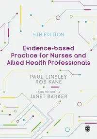 Evidence-based Practice for Nurses and Allied Health Professionals - Paul Linsley