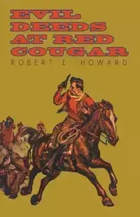 Evil Deeds at Red Cougar - Howard Robert E.