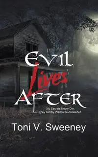 Evil Lives After - Toni V. Sweeney