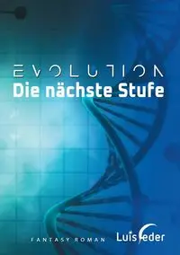 Evolution - Die nächste Stufe - Luis Feder