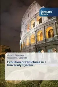 Evolution of Structures in a University System - Ekhosuehi Virtue U.