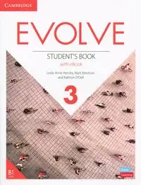 Evolve 3 Student's Book with eBook - Leslie Anne Hendra, Mark Ibbotson, Kathryn O'Dell