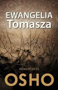 Ewangelia Tomasza. Komentarze Osho - Osho