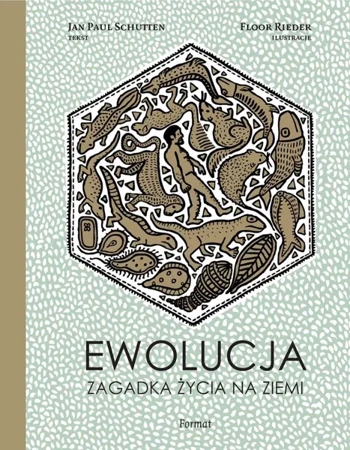 Ewolucja. Zagadka życia na ziemi - Jan Paul Schutten