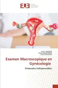 Examen Macroscopique en Gynécologie - Limaiem Faten