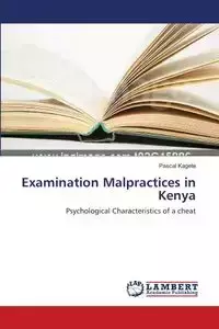 Examination Malpractices in Kenya - Kagete Pascal