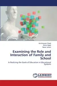 Examining the Role and Interaction of Family and School - Ebadi Amirhossein