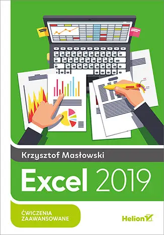 Excel 2019 ćwiczenia zaawansowane - Krzysztof Masłowski