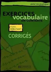 Exercices de vocabulaire... - debutant corriges - Roland Eluerd