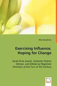 Exercising Influence, Hoping for Change - Ellen Feusahrens