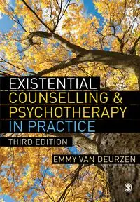 Existential Counselling & Psychotherapy in Practice - van Emmy Deurzen