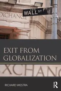 Exit from Globalization - Richard Westra