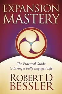 Expansion Mastery - Robert D. Bessler