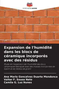 Expansion de l'humidité dans les blocs de céramique incorporés avec des résidus - Ana Maria Gonçalves Duarte Mendonça