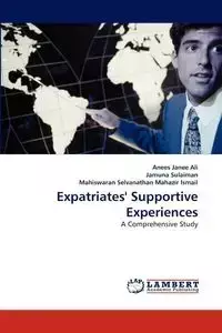 Expatriates' Supportive Experiences - Ali Janee Anees