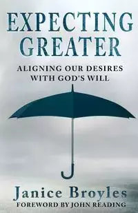 Expecting Greater - Janice Broyles