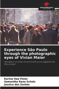 Experience São Paulo through the photographic eyes of Vivian Maier - Karine Itao Palos