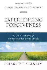 Experiencing Forgiveness - Stanley Charles F.