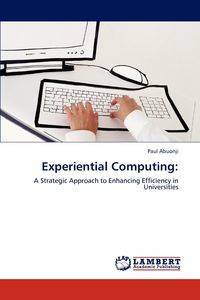 Experiential Computing - Paul Abuonji