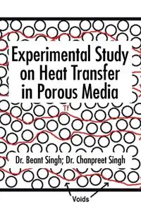 Experimental Study on Heat Transfer in Porous Media - Singh Dr. Beant