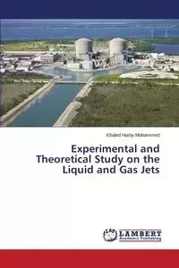 Experimental and Theoretical Study on the Liquid and Gas Jets - Mohammed Harby Khaled