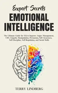 Expert Secrets - Emotional Intelligence - Terry Lindberg