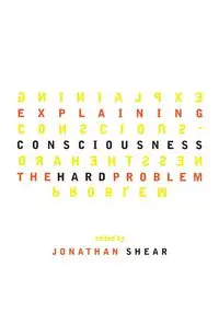 Explaining Consciousness - Shear Jonathan