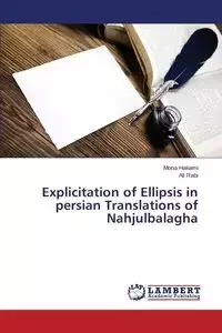 Explicitation of Ellipsis in persian Translations of Nahjulbalagha - Mona Hakami