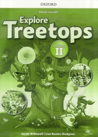 Explore Treetops 2 zeszyt ćwiczeń OXFORD - Sarah Howell, Lisa Kester-Dodgson