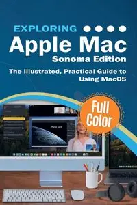 Exploring Apple Mac - Sonoma Edition - Wilson Kevin