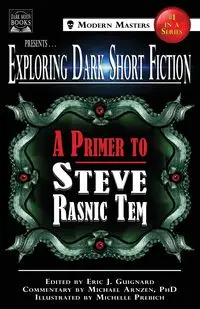 Exploring Dark Short Fiction #1 - Steve Rasnic Tem